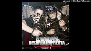El Chulo Ft Cesar La Imprenta - La Traicion Se Paga Con La Muerte