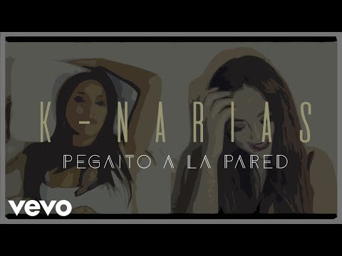 K-Narias - Pegaito a la Pared