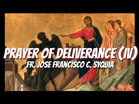 Prayer of deliverance by Fr.Jose Francisco C.Syquia #deliverance #prayer #catholic #healing #pray
