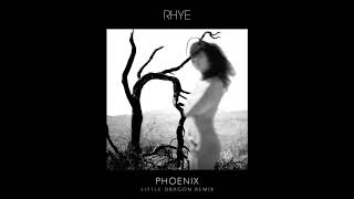 Phoenix (Little Dragon Remix – Official Audio)