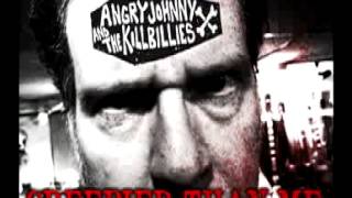 Angry Johnny And The Killbillies-Creepier Than Me