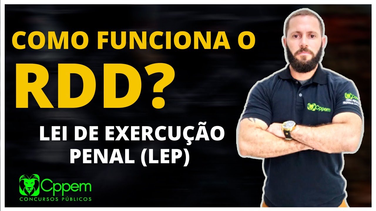 COMO FUNCIONA O REGIME DISCIPLINAR DIFERENCIADO RDD - LEI DE EXERCUÇÃO PENAL (LEP) PARA CONCURSOS