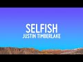 Justin Timberlake - Selfish (Lyrics)