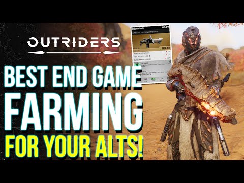 OUTRIDERS | Max Out Your Alts Super Fast: Best CT15, Max Level & End Game Gear Farming Guide!