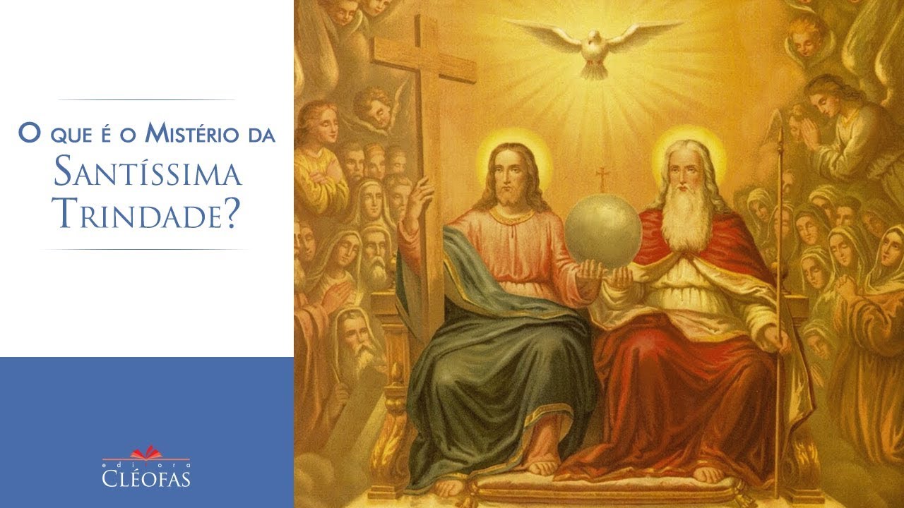 O que é o Mistério da Santíssima Trindade?