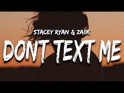 Stacey Ryan, Zai1k - Don't Text Me When You're Drunk (Lyrics) 'please dont text me when youre drunk'