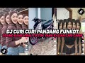 DJ CURI CURI PANDANG FUNKOT KENDANG VIRAL TIKTOK YANG KALIAN CARI CARI