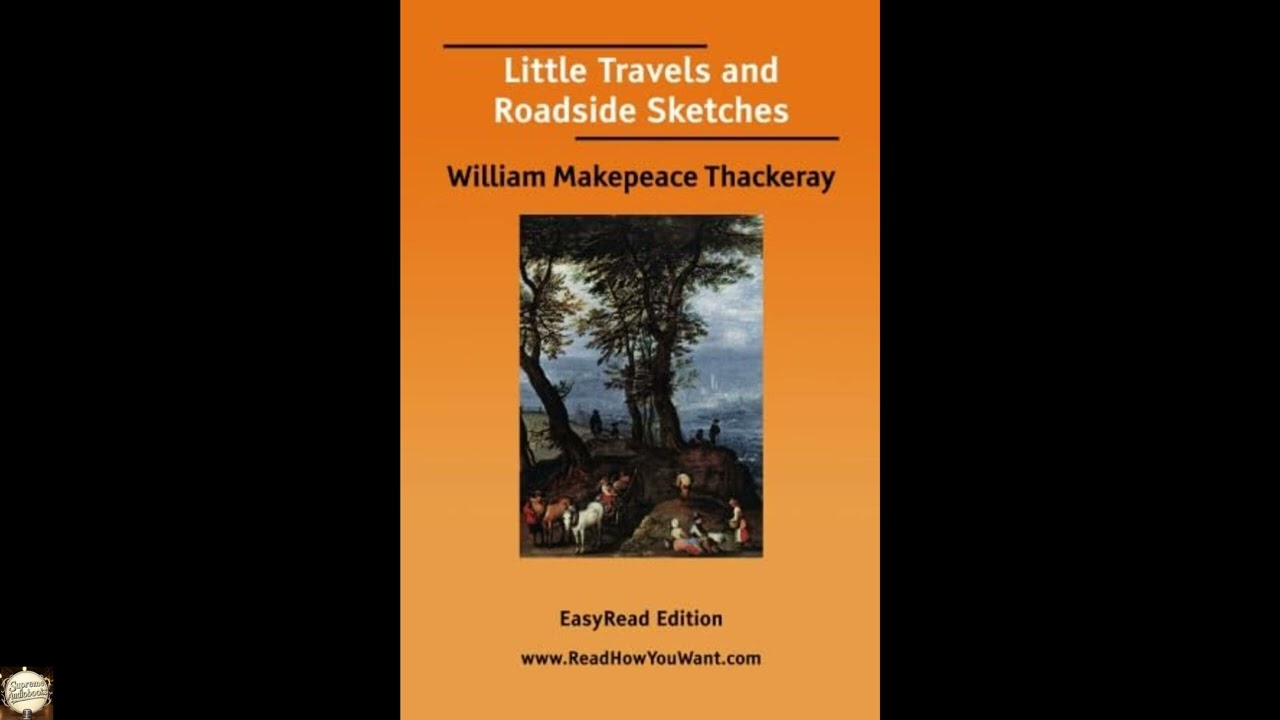 Little Travels and Roadside Sketches