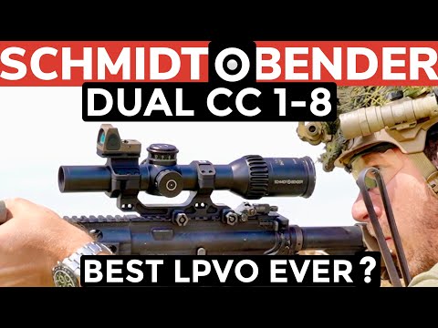BEST LPVO EVER? -- SCHMIDT BENDER DUAL CC 1-8