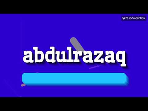 ABDULRAZAQ - HOW TO PRONOUNCE IT!?