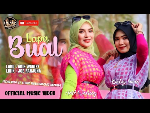 LAPABUAL - AdikWaniey & BabySuri (Official Music Video)