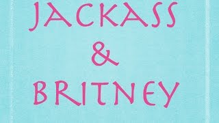 Britney Spears on Jackass