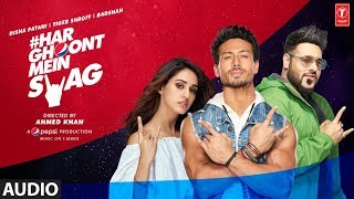 Full Audio Song: Har Ghoont Mein Swag | Tiger Shroff | Disha Patani | Badshah