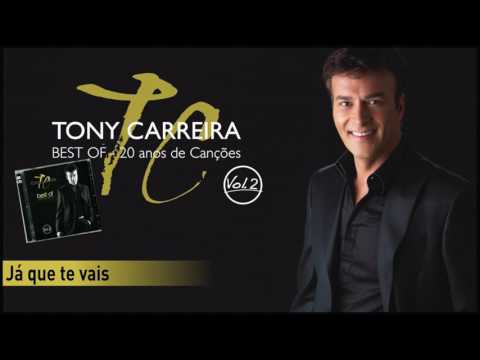 Ja Que Te Vais - Tony Carreiras