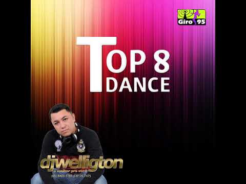 Top Dance 8 - DJ Welligton - Álbum Completo - GIRO95