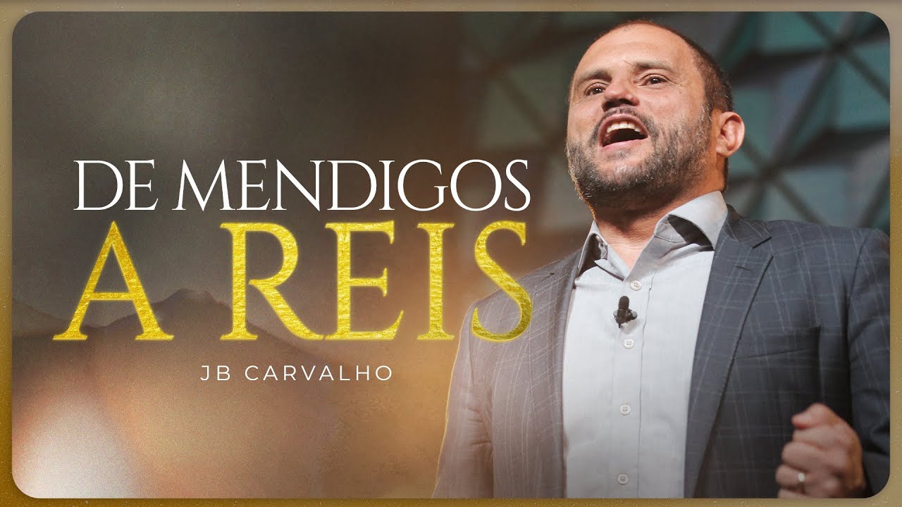 JB Carvalho |  De Mendigos a Reis