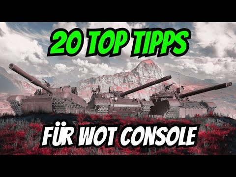 WOT Console Deutsch / Tipps / TOP 20 Tipps für WOT Console !