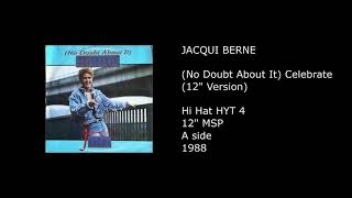 JACQUI BERNE - (No Doubt About It) Celebrate (12'' Version) - 1988