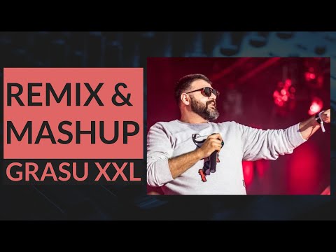 Grasu XXL Mixtape - Remix & Mashup
