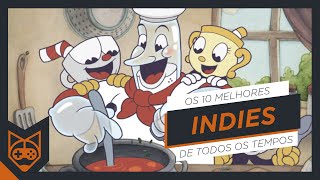 Os 10 Melhores Jogos Indie de Todos os Tempos