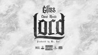 Gliss ft. Chase Moola - Lord (prod. Mr. Got)