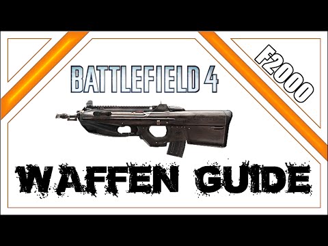 BATTLEFIELD 4: Waffen-Guide - F2000 - [DEUTSCH][HD+][PC]