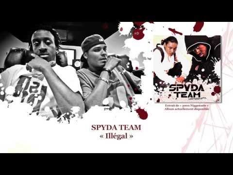 SPYDA TEAM -  Illegal (+Paroles)