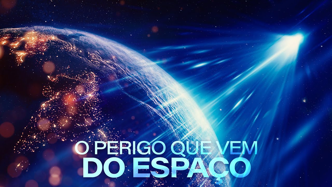 O Perigo que vem do ESPAÇO