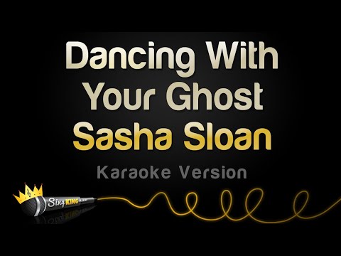 Sasha Sloan - Dancing With Your Ghost (Karaoke Version)