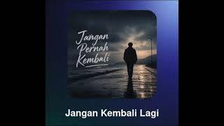 Download lagu Alexander Zulqarnain - Jangan Kembali Lagi mp3
