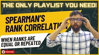 SPEARMAN'S RANK CORRELATION METHOD | When ranks are EQUAL or REPEATED | CLASS 11 | STATISTICS