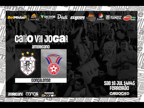 AMERICANO x GONÇALENSE/PETRÓPOLIS: AO VIVO E COM IMAGENS - CARIOCÃO A2