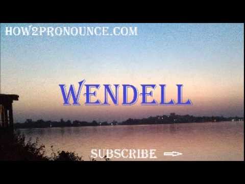 How To Pronounce WENDELL