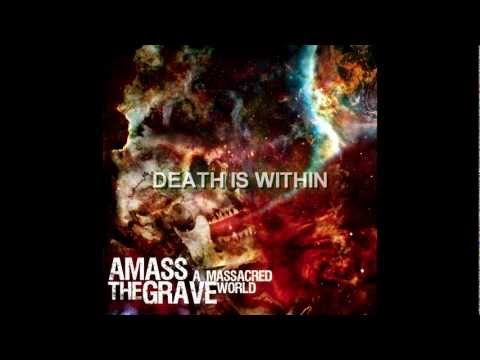 AMASS THE GRAVE - A MASSACRED WORLD - ALBUM TEASER