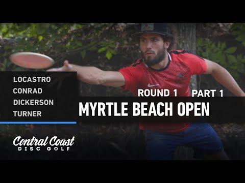 2020 Myrtle Beach Open - Round 1 Part 1 - Locastro, Conrad, Dickerson, Turner
