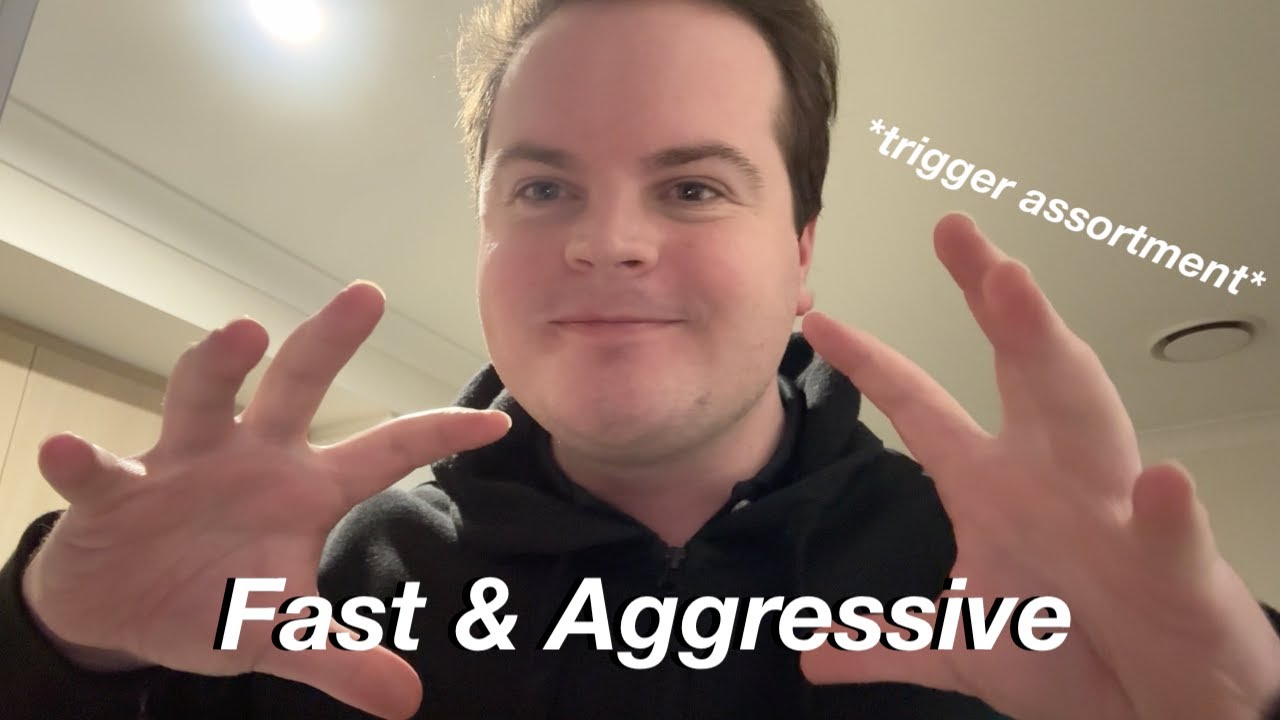 Fast & Aggressive ASMR Super Random Trigger Assortment