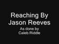 Reaching by Jason Reeves