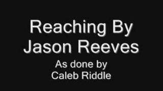 Reaching by Jason Reeves