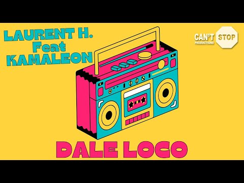 Laurent H ft. Kamaleon - Dale Loco (Official Audio)