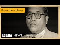 Bhimrao Ambedkar S Iconic Interview From 1955 Archives BBC News India