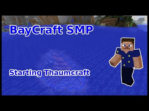 BayCraft SMP [12] - Starting Thaumcraft