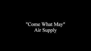 Come What May - Air Supply [Lyrics]