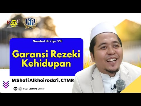 💓 Garansi Rezeki kehidupan - Nasehat Diri BESTLC Eps 218 | M Shofi Alkhoiroda'i Magnet Rezeki