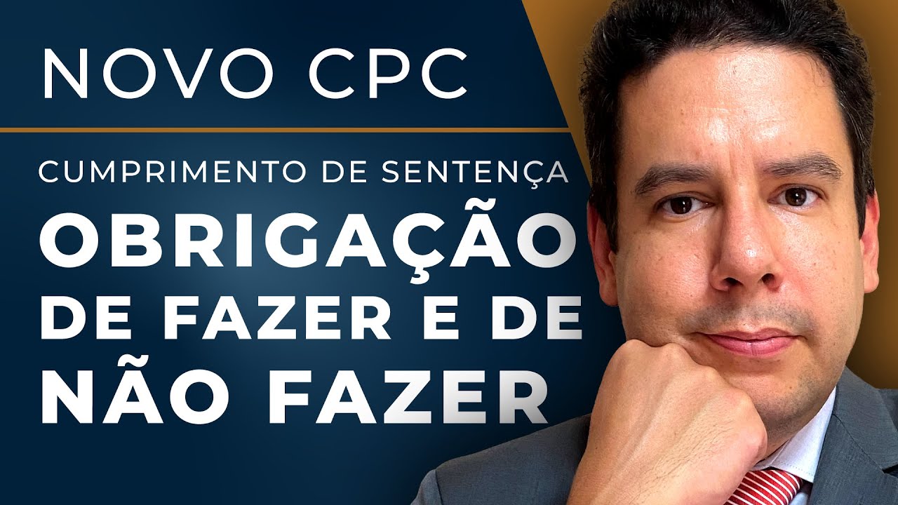 CUMPRIMENTO DE SENTENÇA: Obrigação de Fazer e de Não Fazer ⚖️  [NOVO CPC Art 536 e 537] 📚 Explicado!