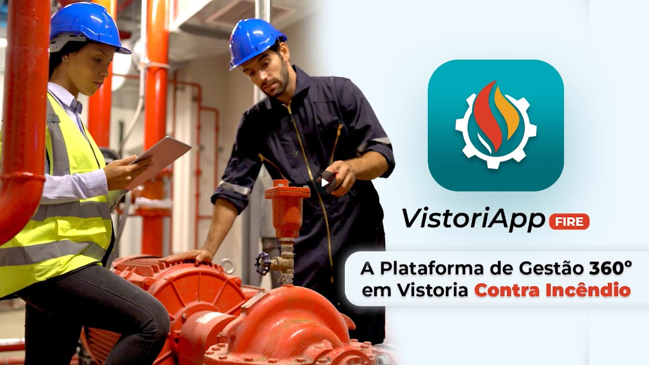 VISTORIAPP FIRE 🔥 Conheça o aplicativo de gestão 360° na área de segurança contra incêndio