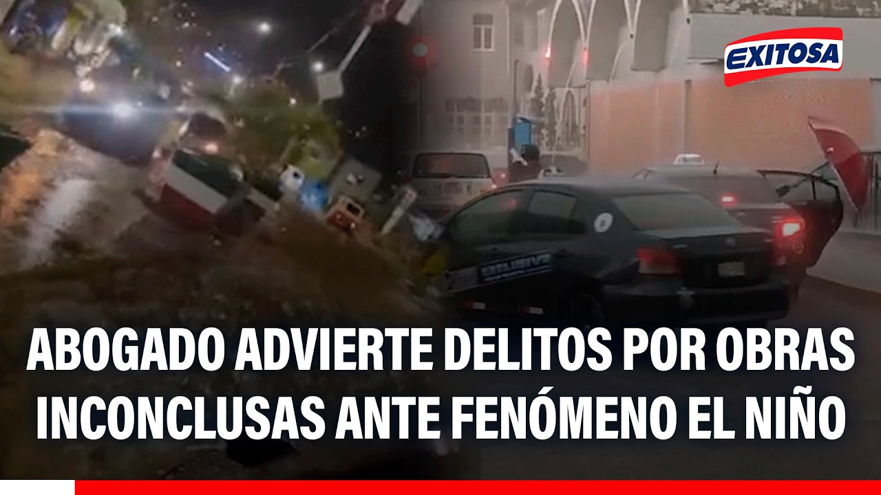 🔴🔵 Abogado advierte que funcionarios podrían enfrentar delitos por obras inconclusas ante El Niño