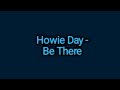 Howie Day - Be There (Lyrics)