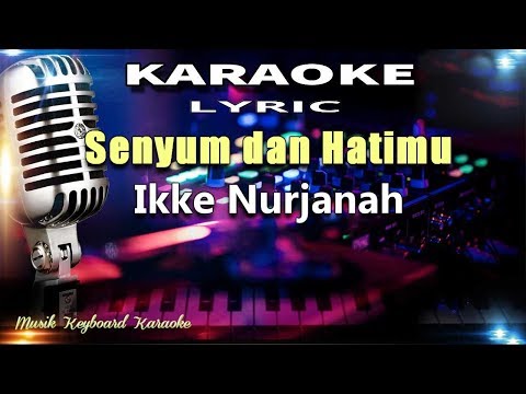 Senyum dan Hatimu Karaoke Tanpa Vokal