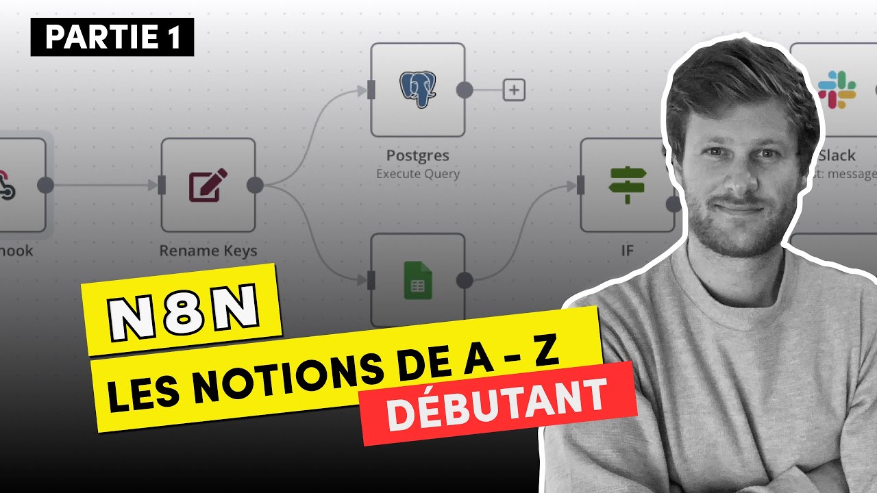 n8n : TOUT COMPRENDRE pour DÉMARRER FACILEMENT - part 1