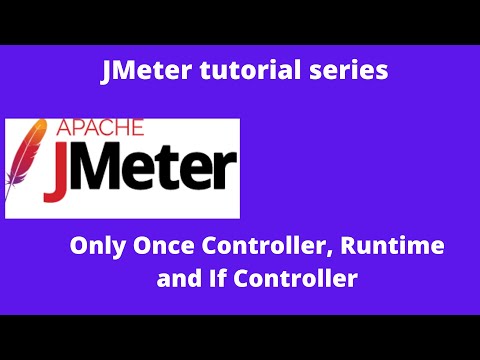 Jmeter tutorial 16 | Controller  in Jmeter Part 2